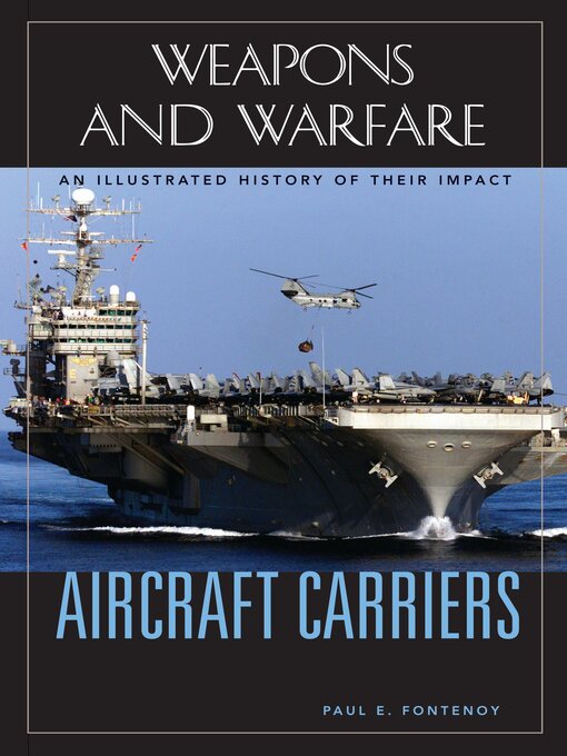 Title details for Aircraft Carriers by Paul E. Fontenoy - Available